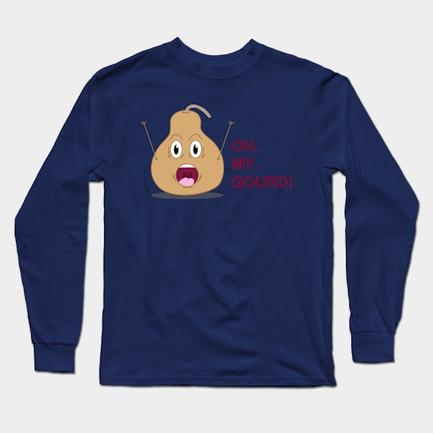 OH MY GOURD! Long Sleeve T-Shirt by Slightly Sketchy